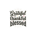 Grateful Thankful Blessed Kiss-Cut Sticker — Inspirational Faith Reminder