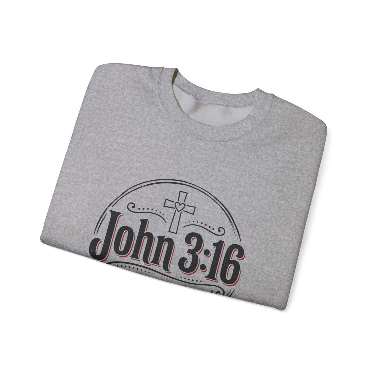 John 3:16 Crewneck Sweatshirt – Faith Christian Bible Verse Pullover