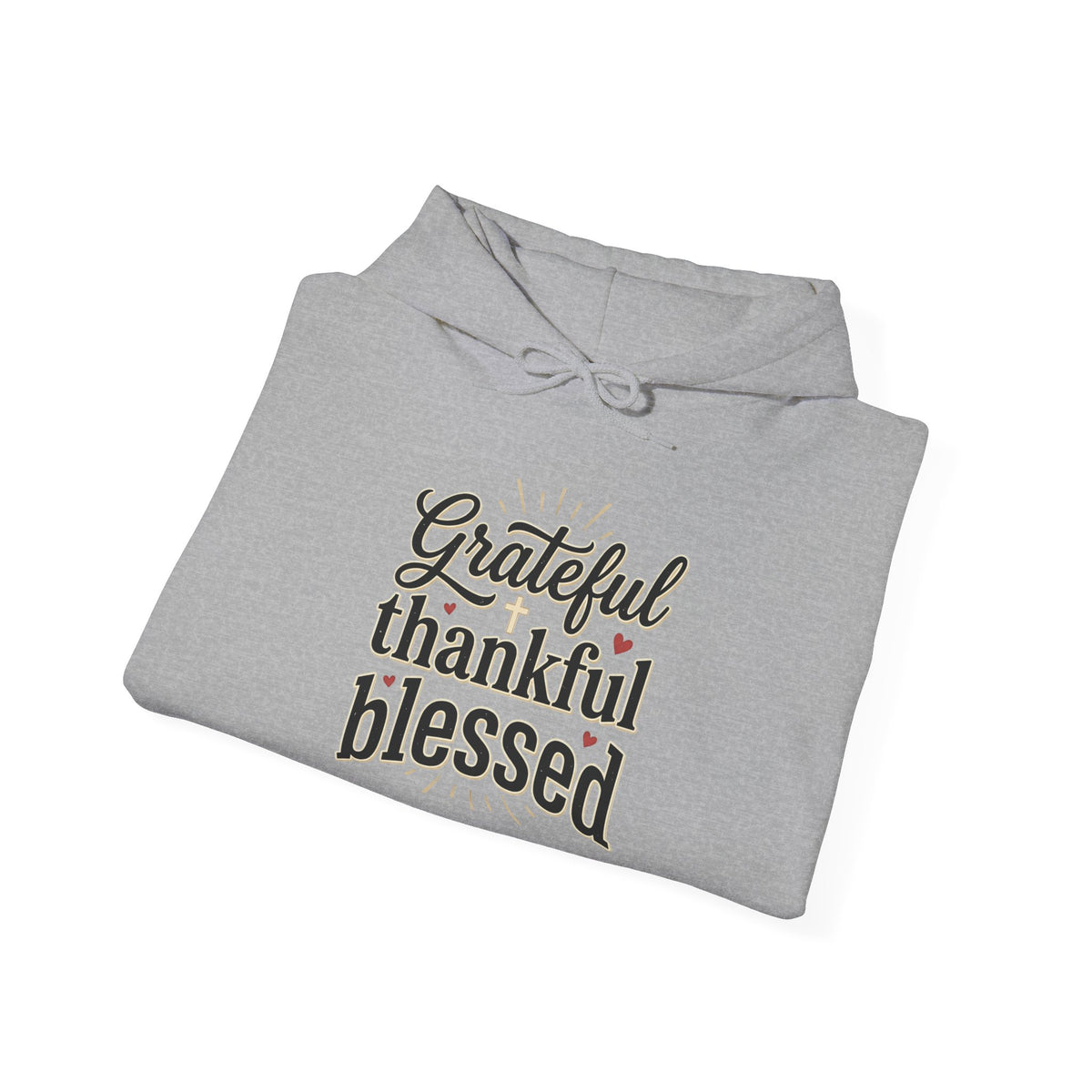 Grateful Thankful Blessed Hoodie — Inspirational Cozy Pullover for Thanksgiving & Everyday