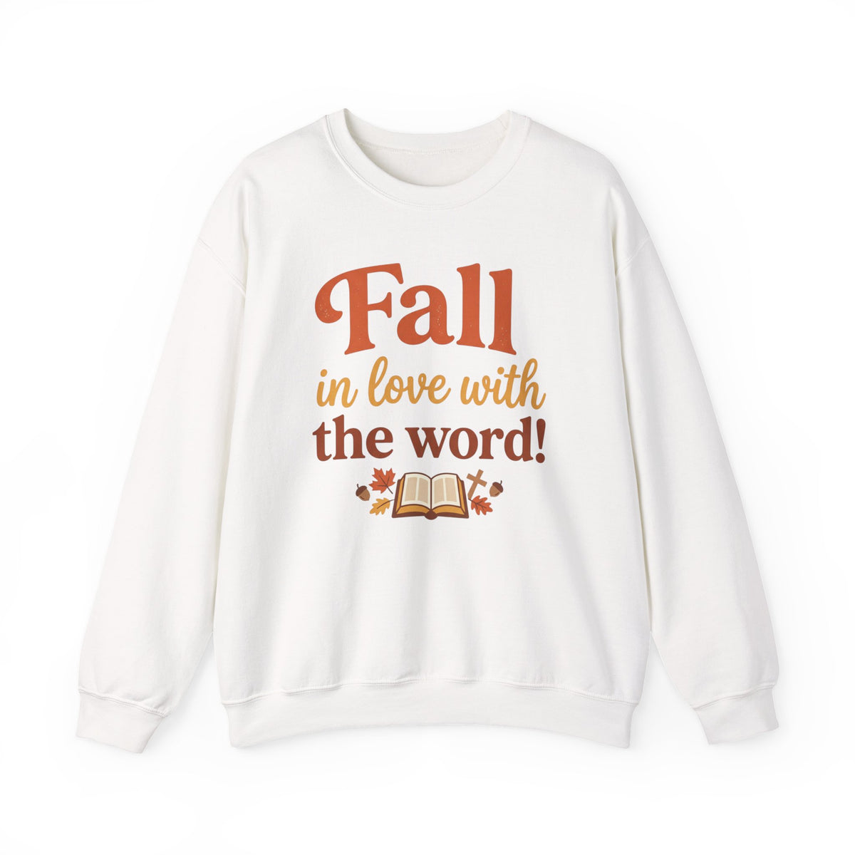 Fall in Love With the Word Sweatshirt