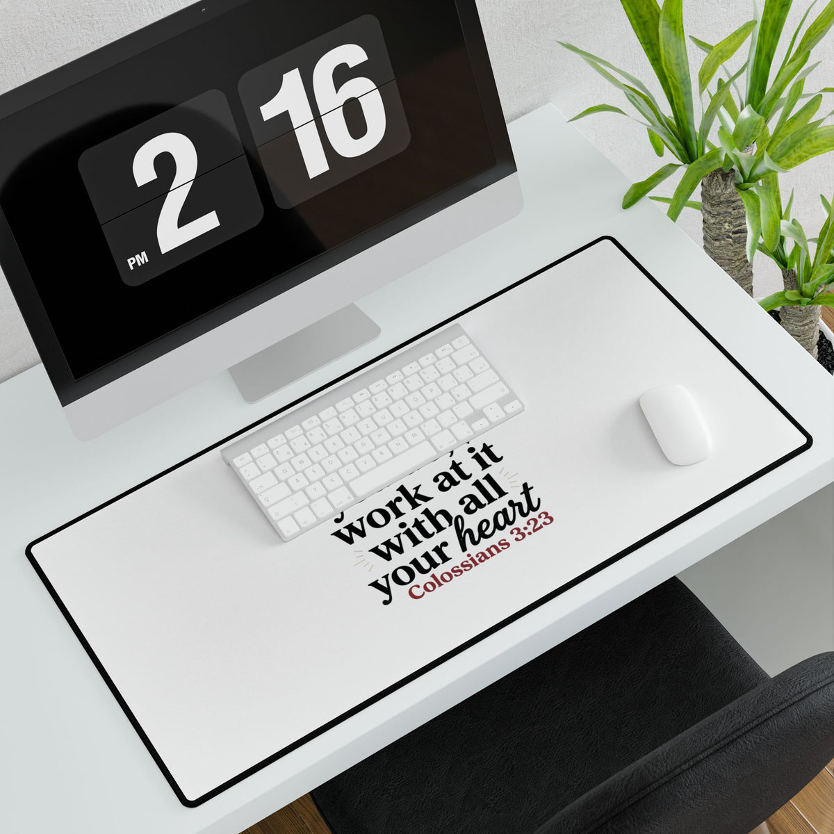 Inspirational Desk Mat — "Whatever You Do, Work at It With All Your Heart" (Colossians 3:23)