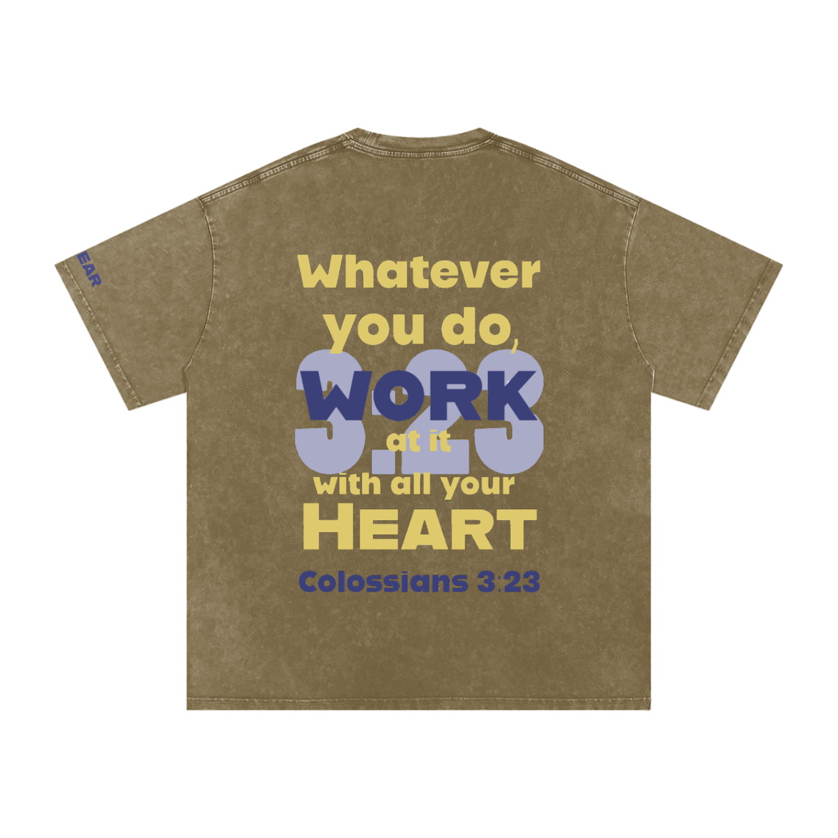 Colossians 3:23 Snow Washed T-shirt