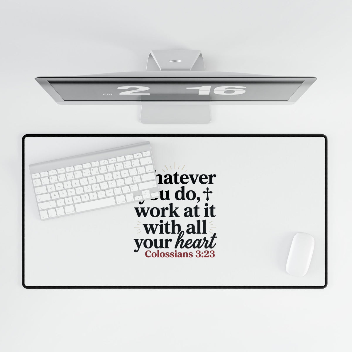 Inspirational Desk Mat — "Whatever You Do, Work at It With All Your Heart" (Colossians 3:23)