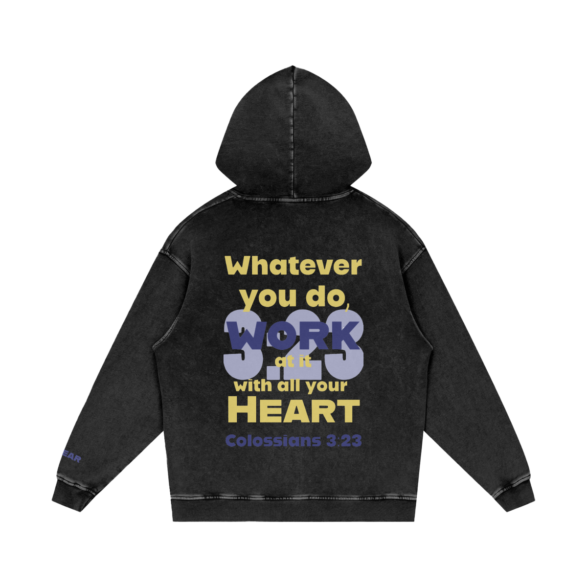 Colossians 3:23 Snow Washed Sweatshirt