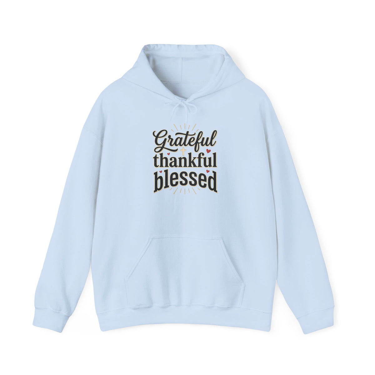 Grateful Thankful Blessed Hoodie — Inspirational Cozy Pullover for Thanksgiving & Everyday