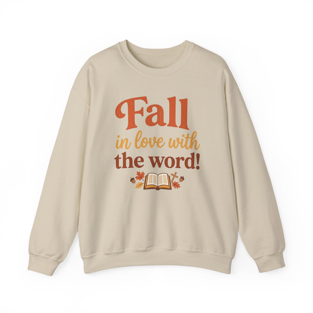 Fall in Love With the Word Sweatshirt