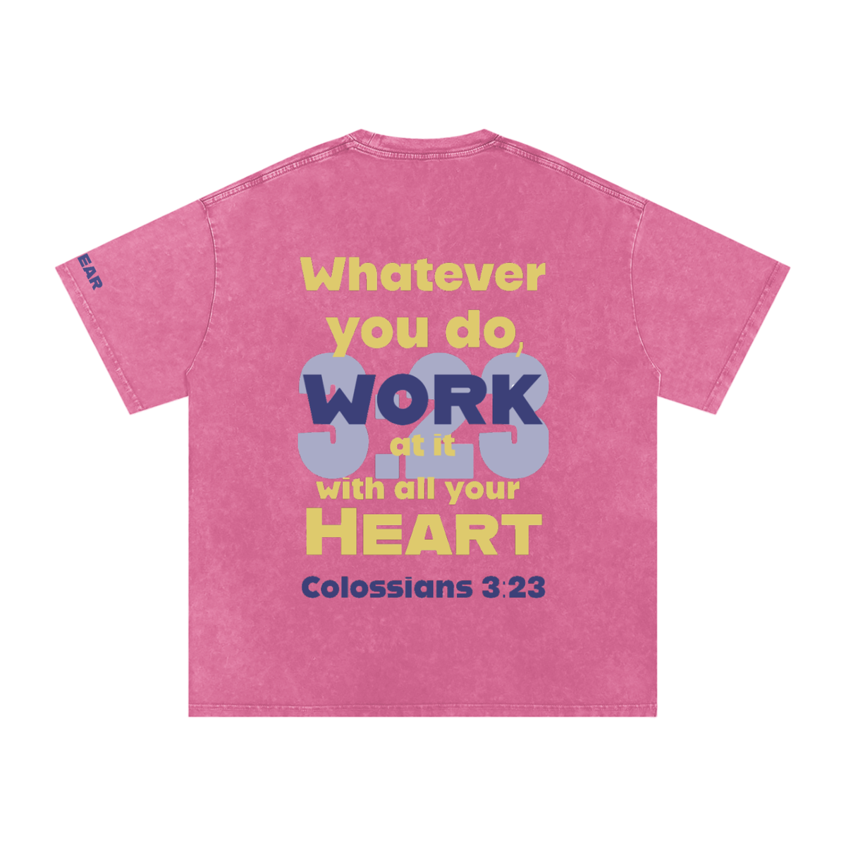 Colossians 3:23 Snow Washed T-shirt