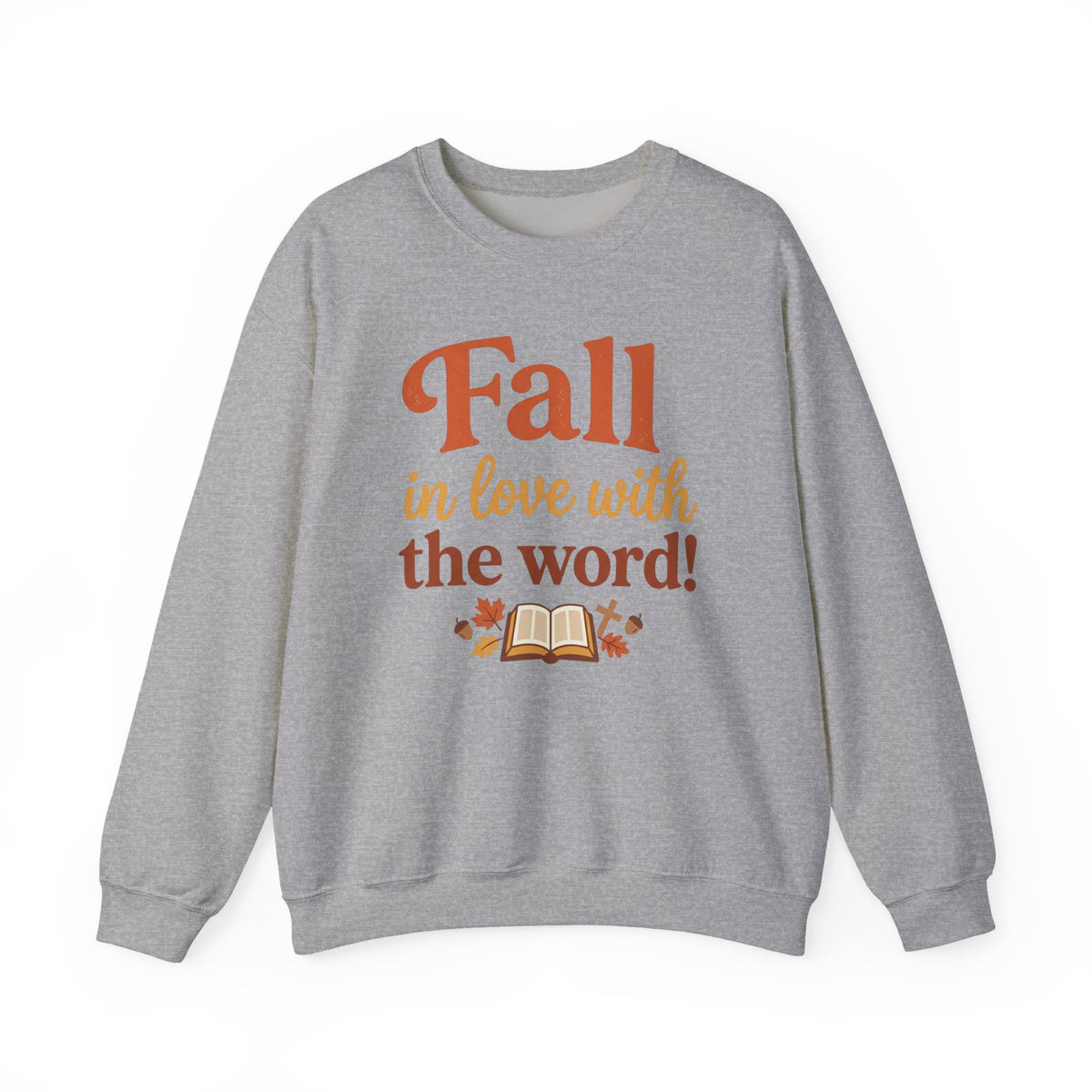 Fall in Love With the Word Sweatshirt