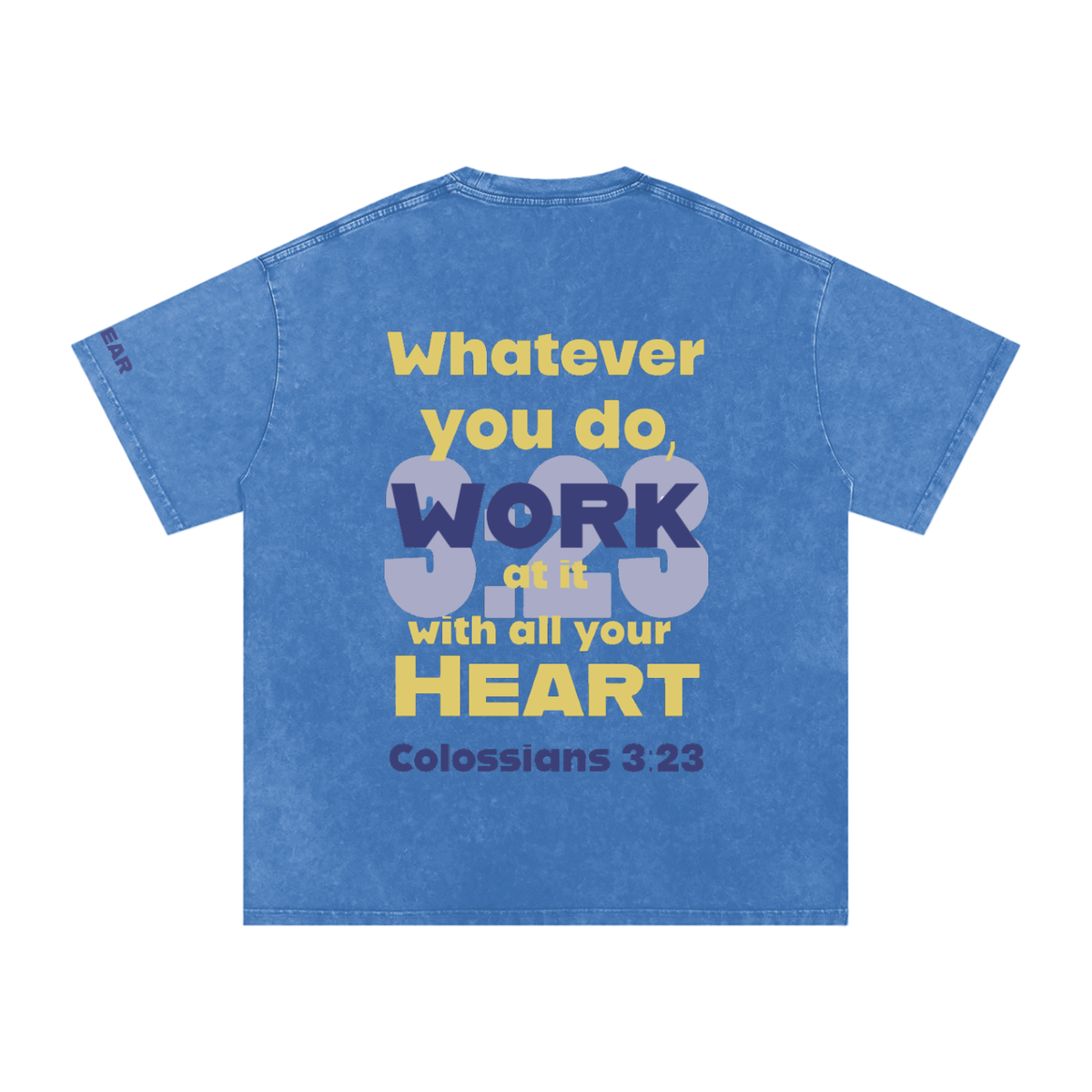 Colossians 3:23 Snow Washed T-shirt
