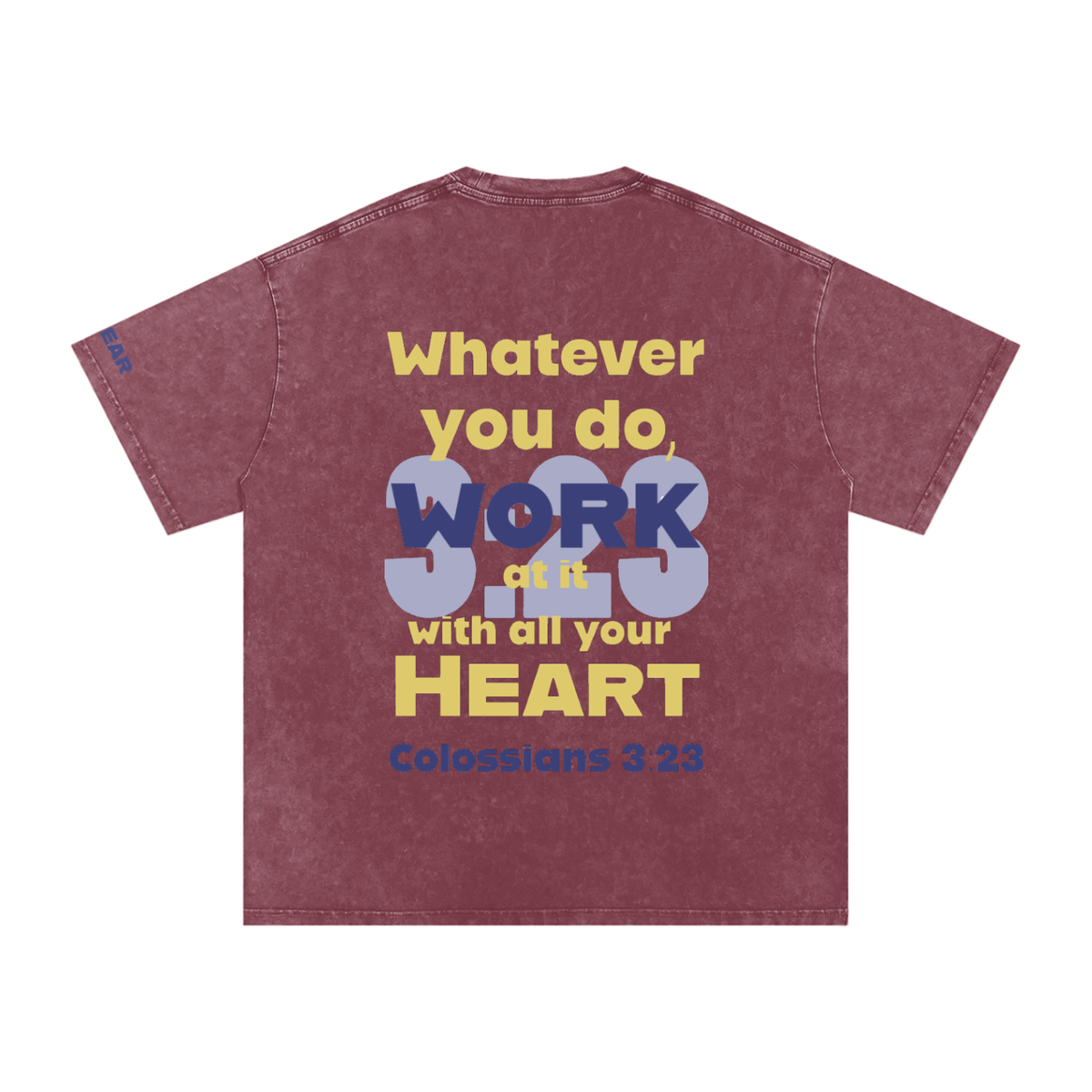 Colossians 3:23 Snow Washed T-shirt