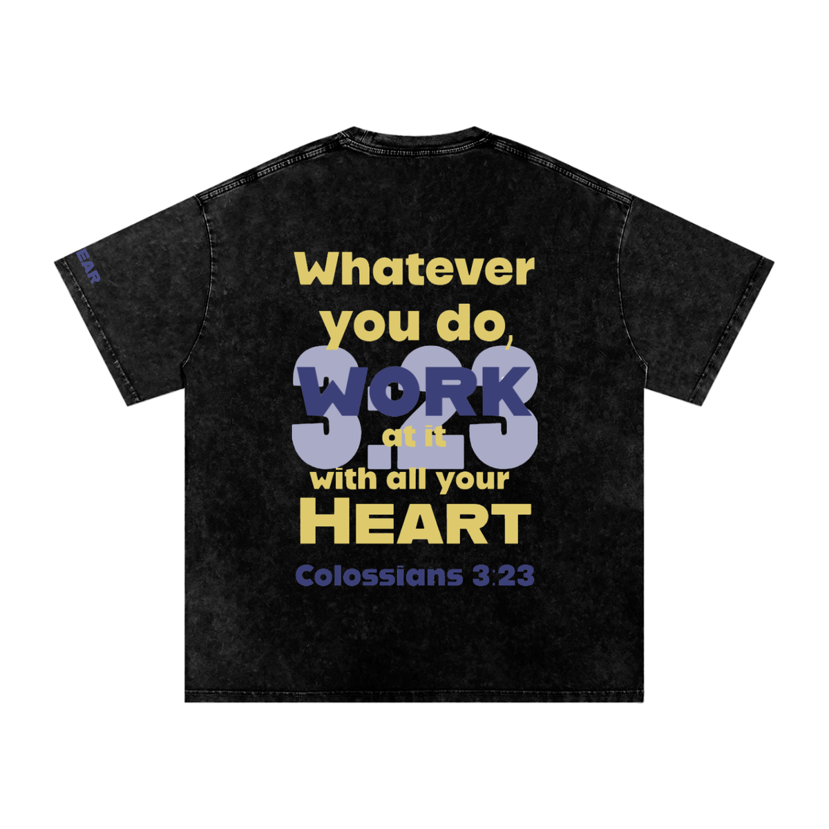 Colossians 3:23 Snow Washed T-shirt
