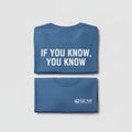 If you know, you know T-Shirt
