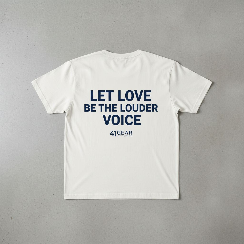 Let Love be the louder voice t-shirt